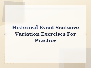 Historical Event Sentence Variation Exercises for Descriptive Rewriting Practice