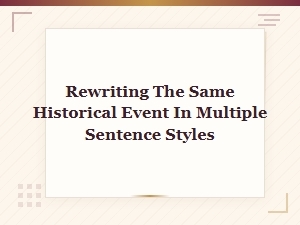 Event Summary Variations: Rewriting History in Multiple Sentence Styles